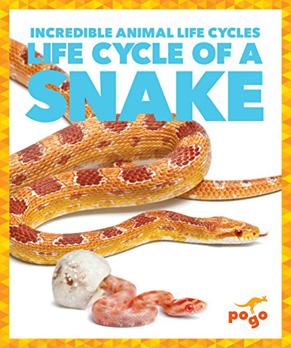 Life Cycle of a Snake - 9781624968228 by Karen Latchana Kenney, Dana Fleming, 9781624968228