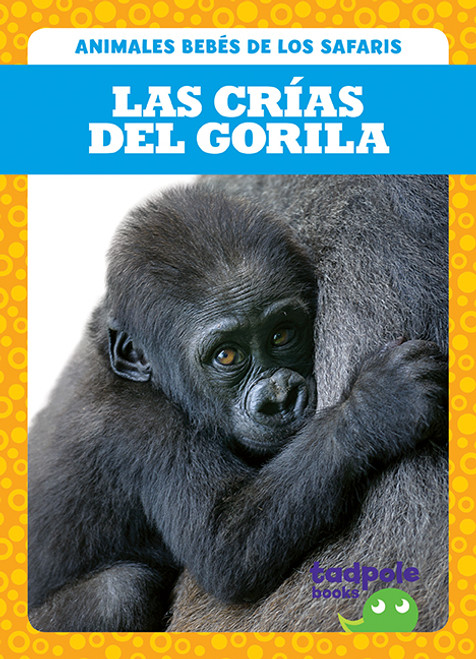 Las crías del gorila (Gorilla Infants) - 9781641286817 by Genevieve Nilsen, 9781641286817