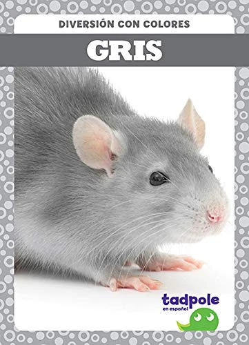 Gris (Gray) (Spanish Edition) - 9781645270522 by Anna C. Peterson, 9781645270522