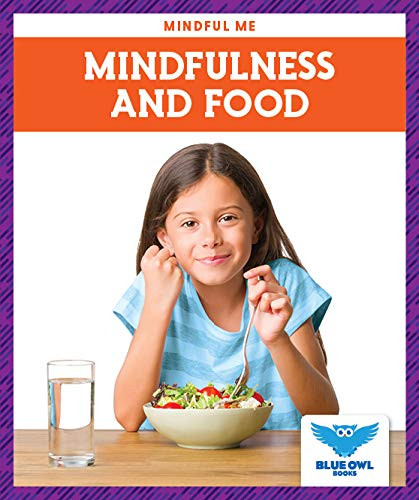 Mindfulness and Food by Amber Bullis, MLIS, 9781645271666
