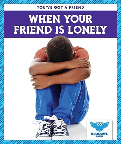 When Your Friend Is Lonely - 9781645272151 by Allan Morey, 9781645272151