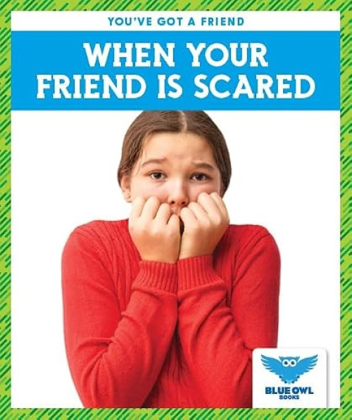 When Your Friend Is Scared - 9781645272212 by Allan Morey