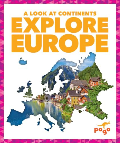 Explore Europe by Veronica B. Wilkins, 9781645272946