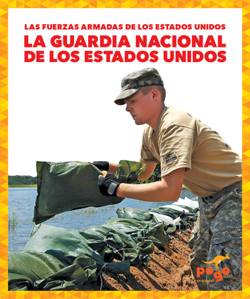 La Guardia Nacional de los Estados Unidos (U.S. National Guard) (Spanish Edition) by Allan Morey, 9781645276272