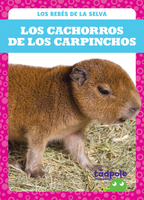 Los cachorros de los carpinchos (Capybara Pups) - 9781645276531 by Genevieve Nilsen, 9781645276531