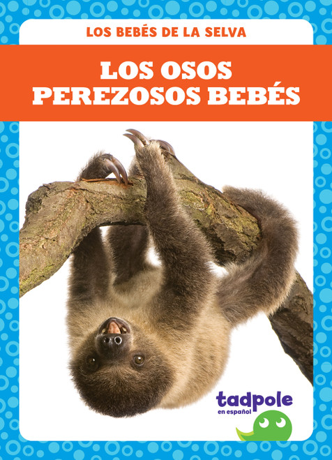Los osos perezosos bebés (Sloth Babies) by Genevieve Nilsen, 9781645276654