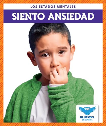 Siento ansiedad (I Feel Anxious) (Spanish Edition) - 9781645276920 by Abby Cooper, 9781645276920