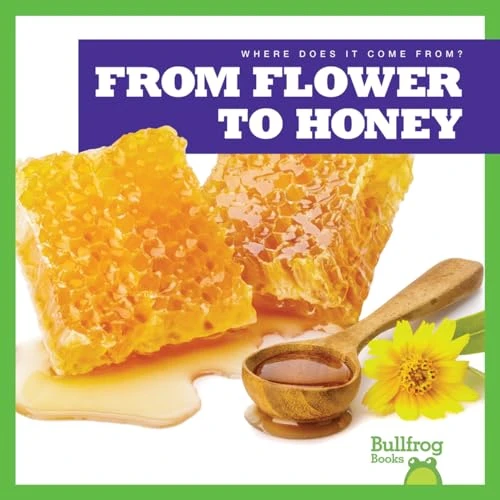 From Flower to Honey - 9781645275336 by Penelope S. Nelson, Dana Flemming, 9781645275336