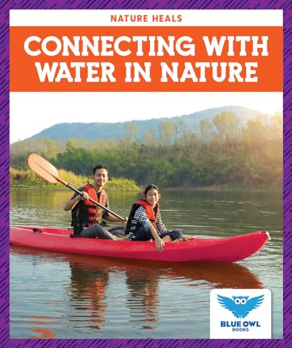 Connecting with Water in Nature by Abby Colich, 9781645278313