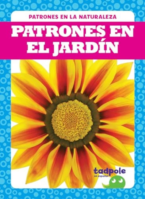 Patrones en el jardín (Patterns in the Garden) (Spanish Edition) by Genevieve Nilsen, 9781645278986