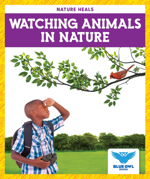 Watching Animals in Nature - 9781645278474 by Abby Colich, 9781645278474
