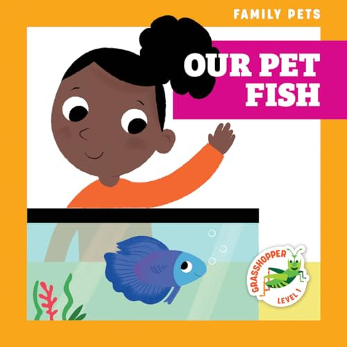 Our Pet Fish by Michele Jakubowski, Kev Payne, Dana Fleming, 9781636902012