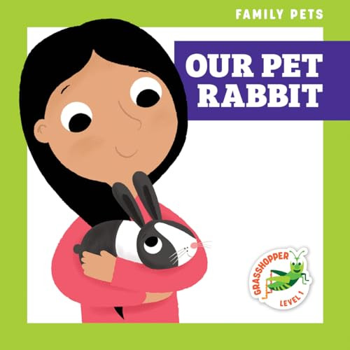 Our Pet Rabbit by Michele Jakubowski, Kev Payne, Dana Fleming, 9781636902043
