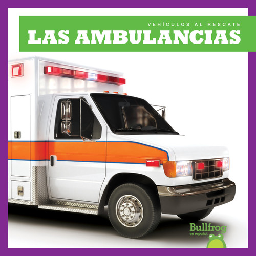 Las ambulancias (Ambulances) (Spanish Edition) by Bizzy Harris, 9781636901718