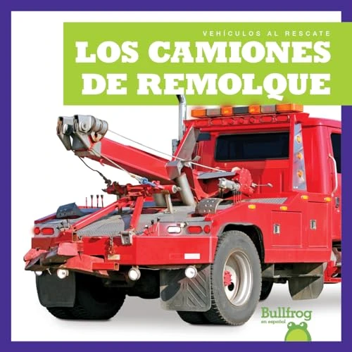 Los camiones de remolque (Tow Trucks) (Spanish Edition) by Bizzy Harris, 9781636901862