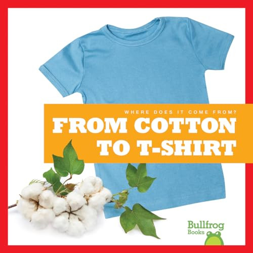 From Cotton to T-Shirt - 9781645279730 by Avery Toolen, 9781645279730