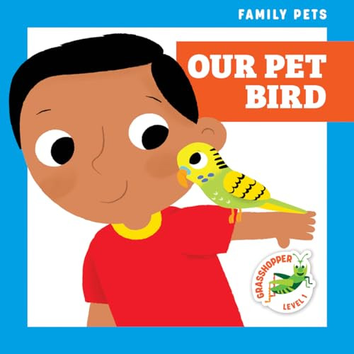 Our Pet Bird - 9781636901930 by Michele Jakubowski, Kev Payne, Dana Fleming, 9781636901930