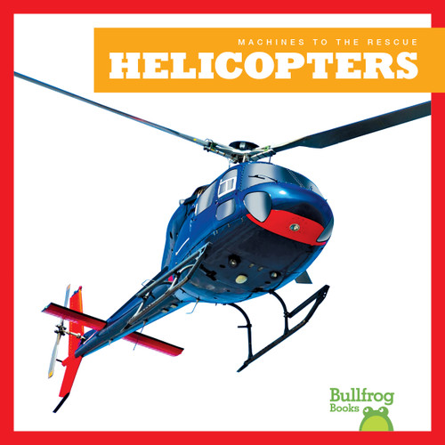 Helicopters - 9781645279112 by Bizzy Harris, 9781645279112