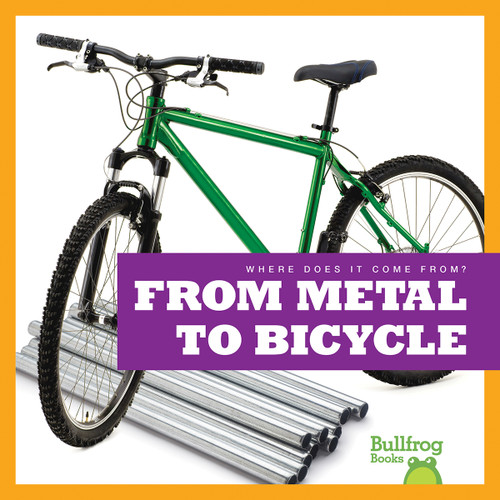 From Metal to Bicycle - 9781645279778 by Avery Toolen, 9781645279778