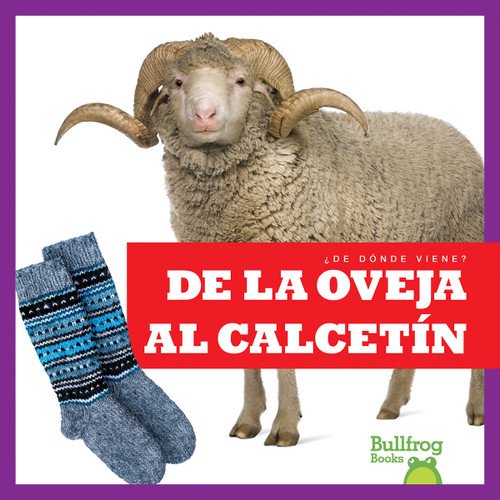 De la oveja al calcetín (From Sheep to Sock) (Spanish Edition) - 9781636901633 by Avery Toolen, 9781636901633