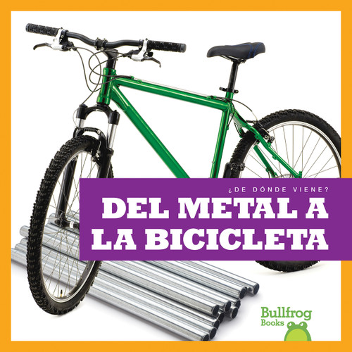 Del metal a la bicicleta (From Metal to Bicycle) (Spanish Edition) - 9781636901695 by Avery Toolen, 9781636901695
