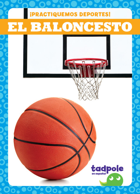 El baloncesto (Basketball) (Spanish Edition) by Tessa Kenan, N/A, 9781636903880