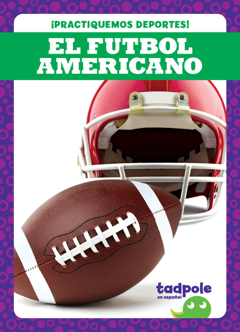El futbol americano (Football) (Spanish Edition) by Tessa Kenan, N/A, 9781636903972