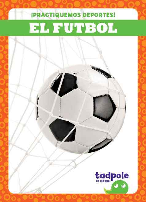 El futbol (Soccer) (Spanish Edition) - 9781636903958 by Tessa Kenan, N/A, 9781636903958