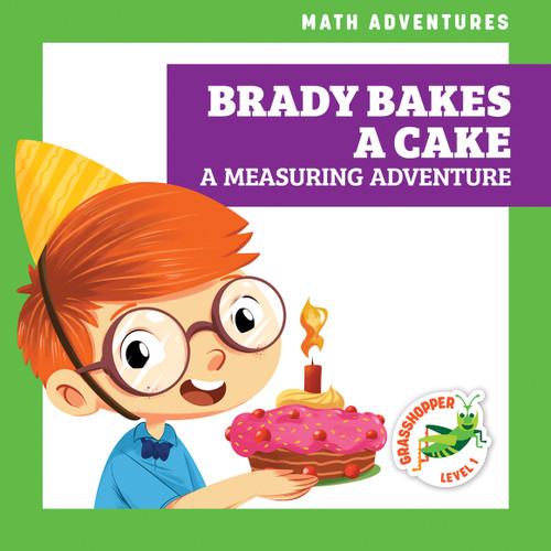 Brady Bakes a Cake: A Measuring Adventure - 9781636906270 by Megan Atwood, Amy Zhing, 9781636906270