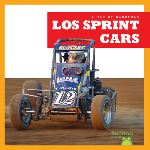 Los sprint cars (Sprint Cars) (Spanish Edition) by Bizzy Harris, 9781636909721