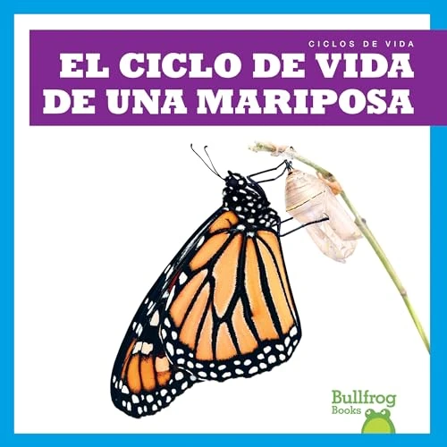 El ciclo de vida de una mariposa (A Butterfly's Life Cycle) (Spanish Edition) by Jamie Rice, 9781636909936