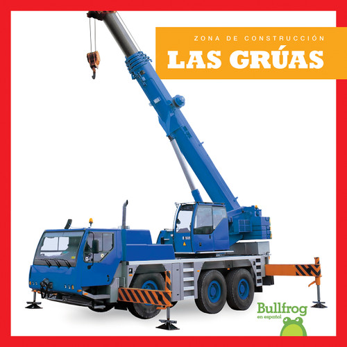 Las grúas (Cranes) (Spanish Edition) by Rebecca Pettiford, 9781636909813