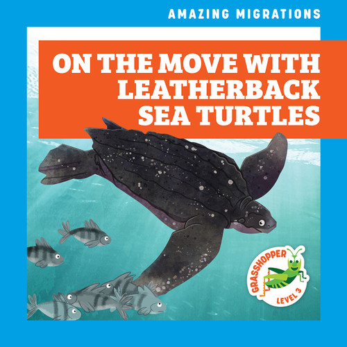 On the Move with Leatherback Sea Turtles - 9781636908892 by Rebecca Donnelly, Alan Brown, 9781636908892