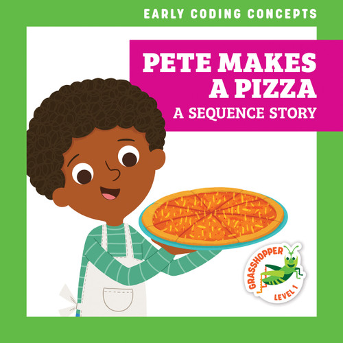 Pete Makes a Pizza: A Sequence Story by Elizabeth Everett, Christos Skaltsas, 9798885241823
