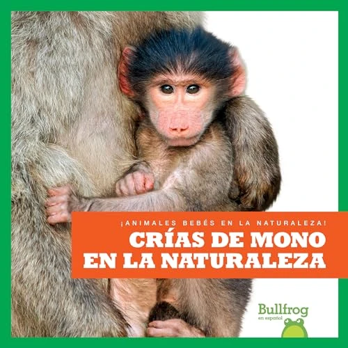 Crías de mono en la naturaleza (Monkey Infants in the Wild) (Spanish Edition) - 9798885242370 by Marie Brandle, 9798885242370