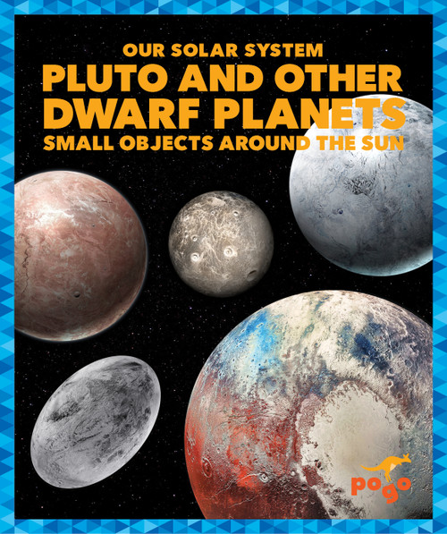 Pluto and Other Dwarf Planets: Small Objects Around the Sun - 9798885243650 by Mari Schuh, 9798885243650