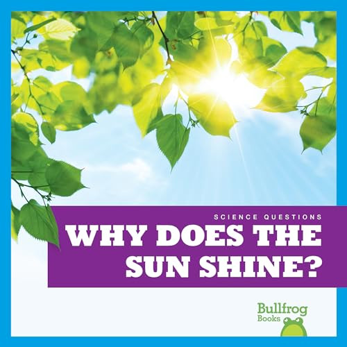 Why Does the Sun Shine? - 9798885240574 by Rebecca Pettiford, 9798885240574
