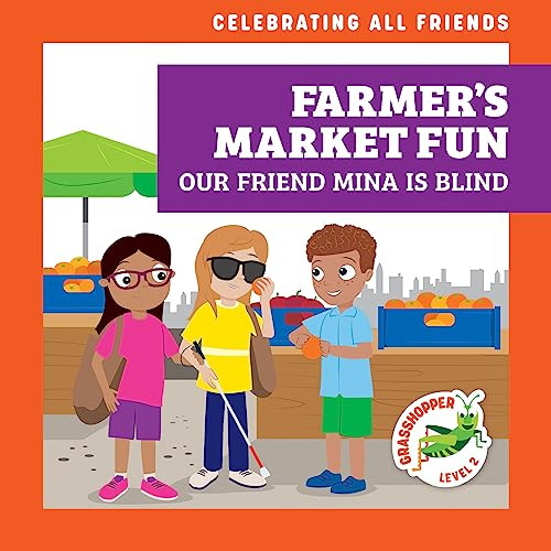Farmer's Market Fun (Our Friend Mina Is Blind) by Kirsten McDonald, Michael Emmerson, 9798885248860