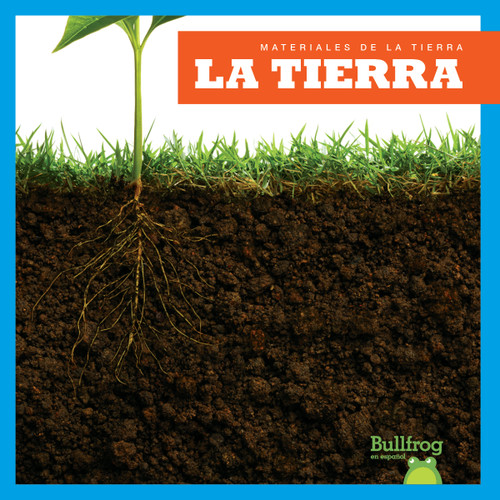 La tierra (Soil) (Spanish Edition) by Rebecca Pettiford, N/A, 9798885248327