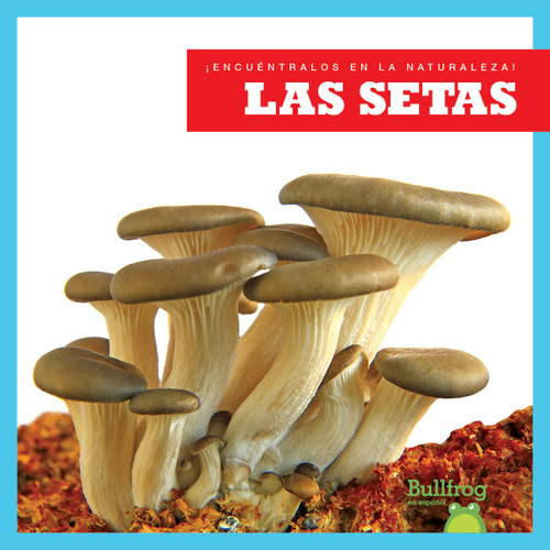 Las setas (Mushrooms) (Spanish Edition) by Jenna Lee Gleisner, 9798889967477