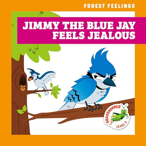 Jimmy the Blue Jay Feels Jealous by Megan Atwood, Carissa Harris, 9798889969631