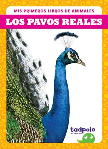 Los pavos reales (Peacocks) (Spanish Edition) by Natalie Deniston, 9798889967323