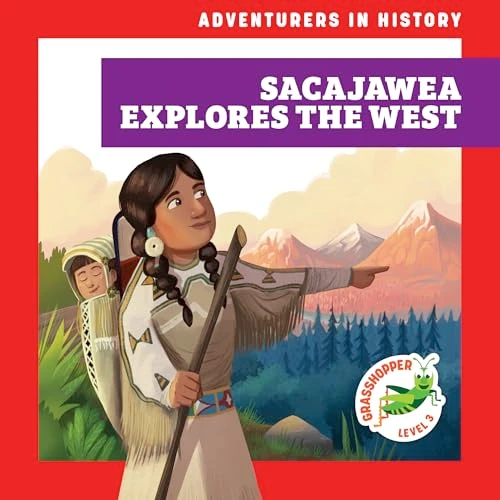 Sacajawea Explores the West by Janie Havemeyer, Cesar Samaniego, 9798892132121