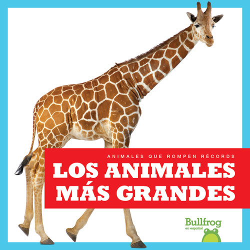 Los animales más grandes (Biggest Animals) (Spanish Edition) by Lily Austen, 9798892132602