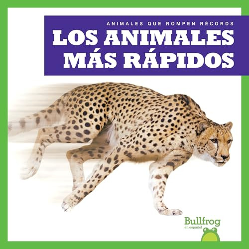 Los animales más rápidos (Fastest Animals) (Spanish Edition) by Lily Austen, 9798892132725
