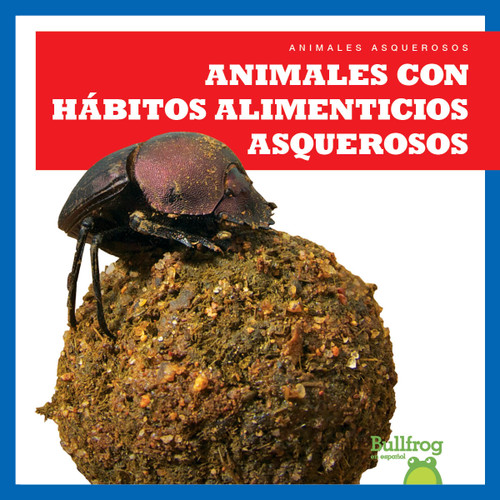 Animales con hábitos alimenticios asquerosos (Gross Animal Eaters) (Spanish Edition) - 9798892132824 by Katie Chanez, 9798892132824
