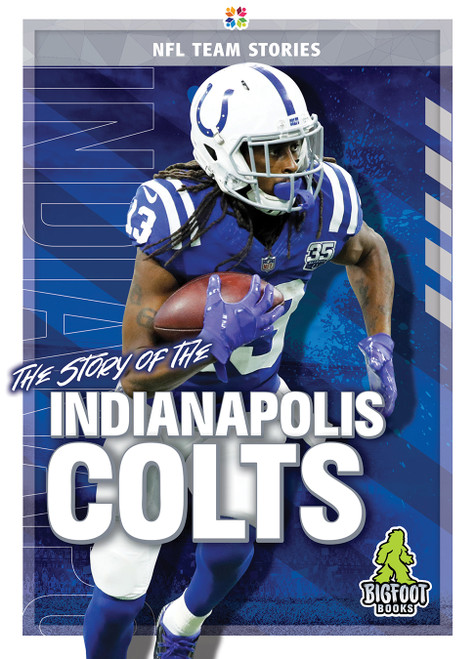 The Story of the Indianapolis Colts - 9781645192312 by Jim Whiting, 9781645192312