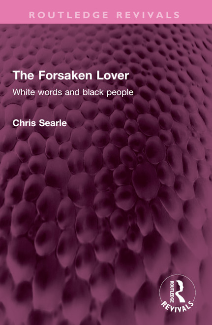 The Forsaken Lover (White words and black people) by Chris Searle, 9781032442068