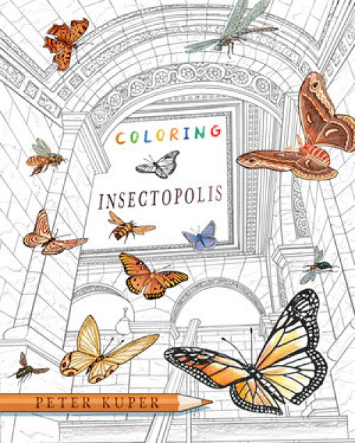 Coloring Insectopolis by Peter Kuper, 9781324111580