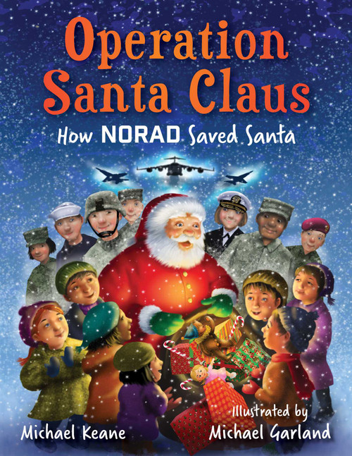 Operation Santa Claus (How NORAD Saved Santa) by Michael Keane, Michael Garland, 9781510784345